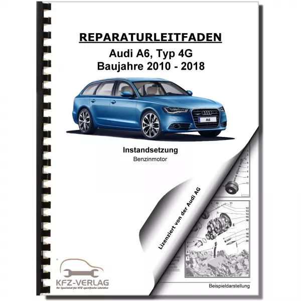 Audi A6 Typ 4G (10-18) Instandsetzung 4-Zyl. TFSI Benzinmotor Reparaturanleitung