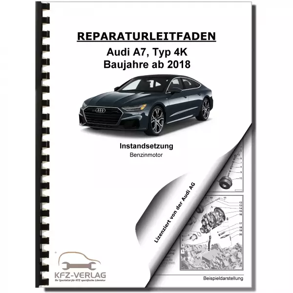 Audi A7 4K (18>) Instandsetzung 4-Zyl. 2,0l Benzinmotor TFSI Reparaturanleitung