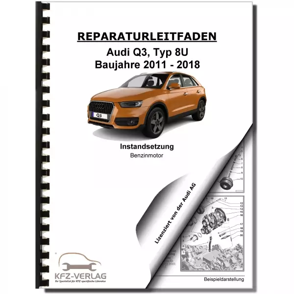 Audi Q3 8U 2011-2018 Instandsetzung Benzinmotor 180-220 PS Reparaturanleitung