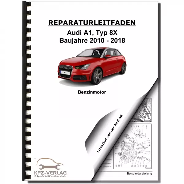 Audi A1 Typ 8X (10-18) 3-Zyl. 1,0l Benzinmotor TFSI 82-95 PS Reparaturanleitung
