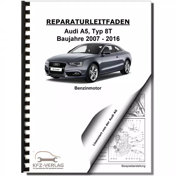 Audi A5 Typ 8T 2007-2016 8-Zyl. 4,2l Benzinmotor 354 PS Reparaturanleitung