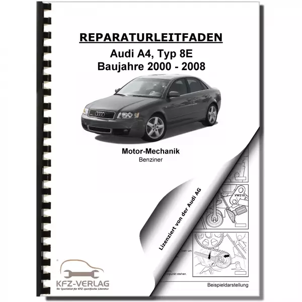 Audi A4 Typ 8E 2000-2008 6-Zyl. Benzinmotor Mechanik 344 PS Reparaturanleitung