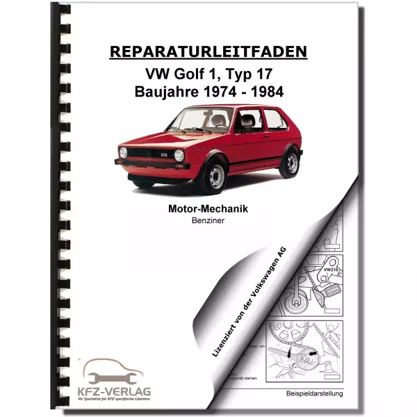 VW Golf 1 17 74-84 1,5/1,6/1,8l Benzinmotor 65-90PS Mechanik Reparaturanleitung
