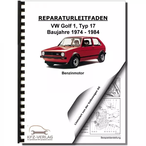 VW Golf 1 Typ 17 1974-1984 4-Zyl. 1,8l Benzinmotor 129-136 PS Reparaturanleitung