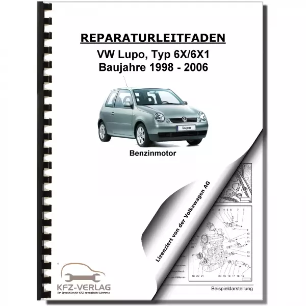 VW Lupo Typ 6X 1998-2006 4-Zyl. 1,4l Benzinmotor 105 PS Reparaturanleitung