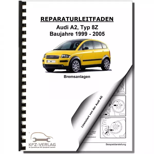 Audi A2 Typ 8Z 1999-2005 Bremsanlagen Bremsen System Reparaturanleitung