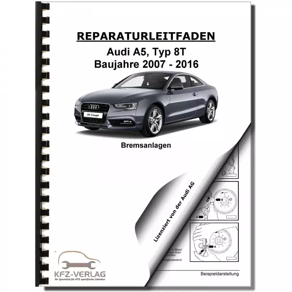 Audi A5 Typ 8T 2007-2016 Bremsanlagen Bremsen System Reparaturanleitung
