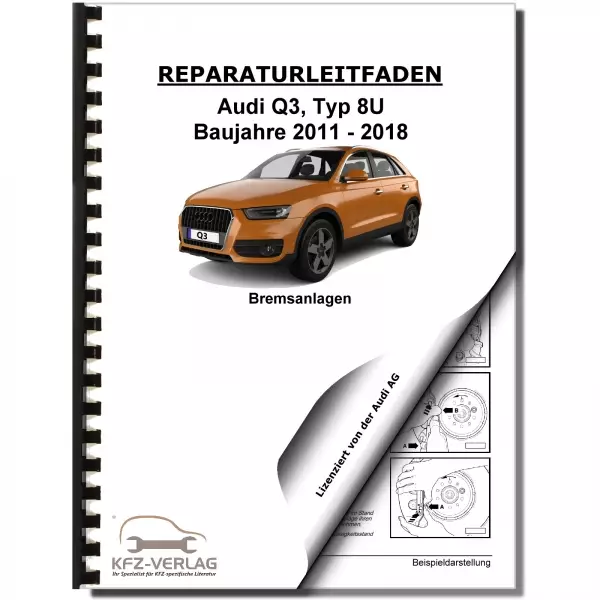 Audi Q3 Typ 8U 2011-2018 Bremsanlagen Bremsen System Reparaturanleitung