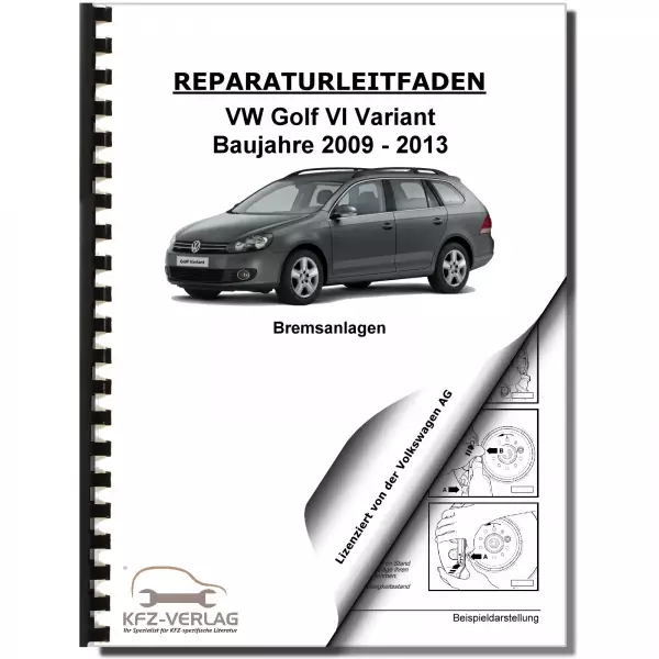 VW Golf 6 Variant 2009-2013 Bremsanlagen Bremsen System Reparaturanleitung