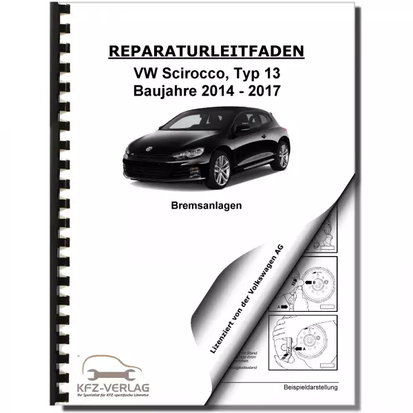 VW Scirocco Typ 13 2014-2017 Bremsanlagen Bremsen System Reparaturanleitung
