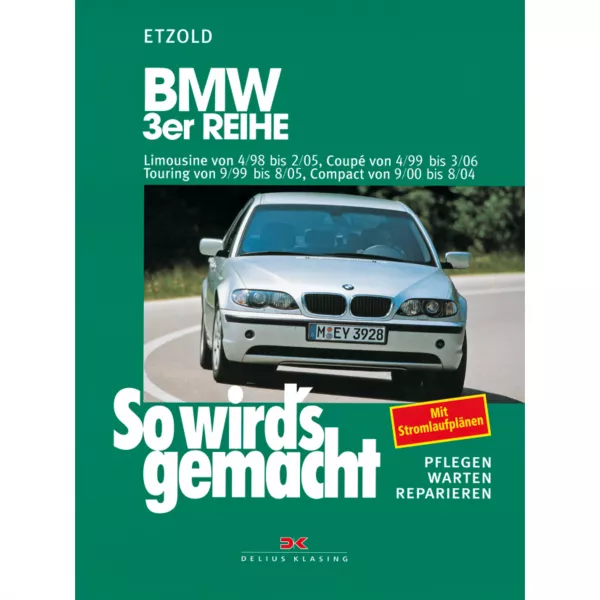 BMW 3er Reihe Typ E 46 1998-2005 So wird's gemacht Reparaturanleitung Etzold