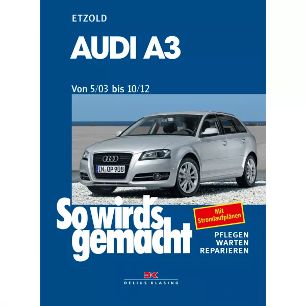 So wird's gemacht - Audi A3 Typ 8P 05.2003-10.2012 - Reparat