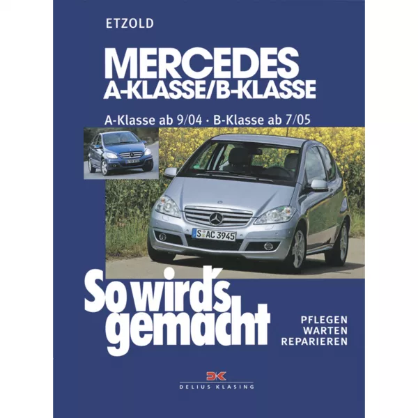 Mercedes-Benz A-Klasse W169 2004-2012 So wirds gemacht Reparaturanleitung Etzold