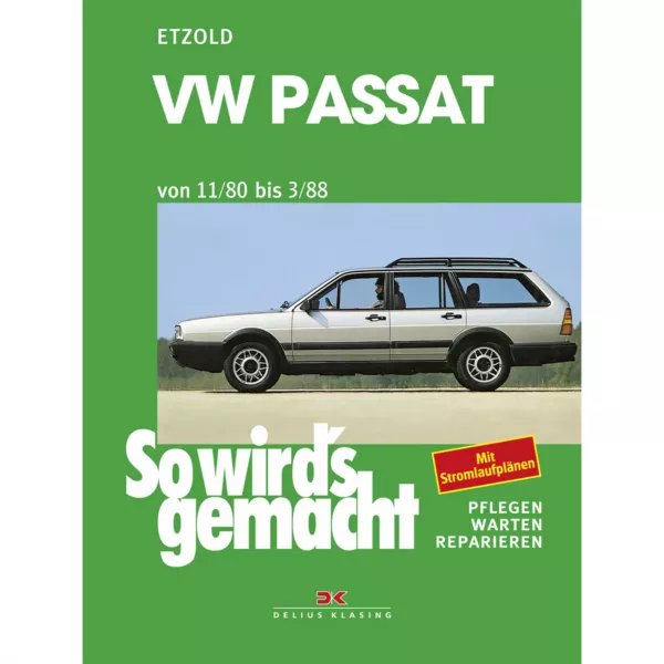 VW Passat B2 Typ 32B 11.1980-03.1988 So wird's gemacht Reparaturanleitung Etzold