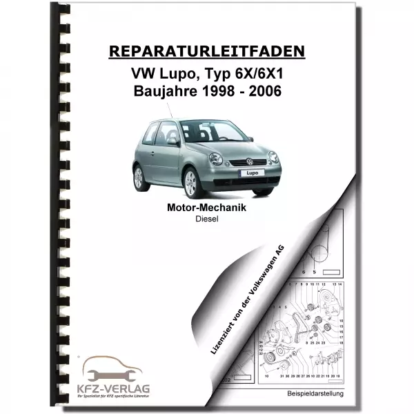 VW Lupo 6X 1998-2006 4-Zyl. 1,7l Dieselmotor 60 PS Mechanik Reparaturanleitung