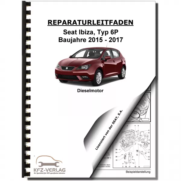 SEAT Ibiza Typ 6P 2015-2017 3-Zyl. 1,4l Dieselmotor 75-105 PS Reparaturanleitung