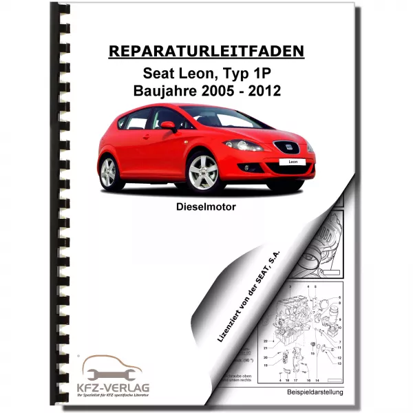 SEAT Leon 1P 2005-2012 4-Zyl. 2,0l Dieselmotor TDI 136-140 PS Reparaturanleitung