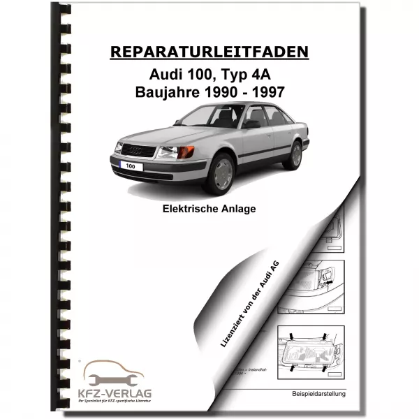 Audi 100 Typ 4A 1990-1997 Elektrische Anlage Elektrik Systeme Reparaturanleitung