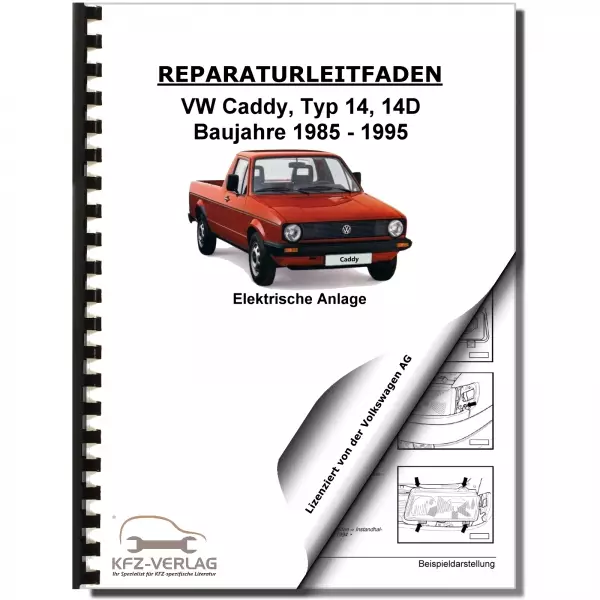 VW Caddy 14D 1983-1995 Elektrische Anlage Elektrik Systeme Reparaturanleitung
