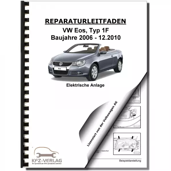 VW EOS Typ 1F 2006-2010 Elektrische Anlage Elektrik Systeme Reparaturanleitung