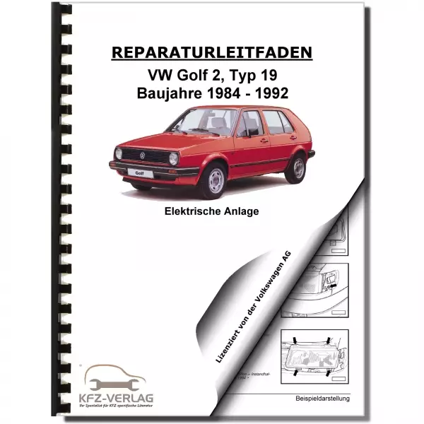 VW Golf 2 Typ 19 (84-92) Elektrische Anlage Elektrik Systeme Reparaturanleitung