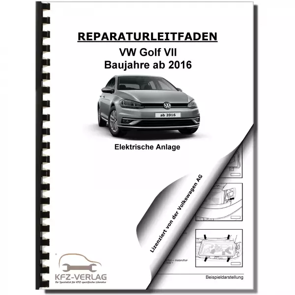 VW Golf 7 5G/AU ab 2016 Elektrische Anlage Elektrik Systeme Reparaturanleitung