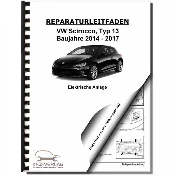 VW Scirocco 13 2014-2017 Elektrische Anlage Elektrik Systeme Reparaturanleitung