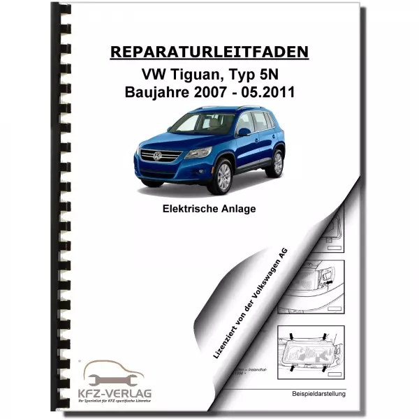 VW Tiguan 5N 2007-2011 Elektrische Anlage Elektrik Systeme Reparaturanleitung