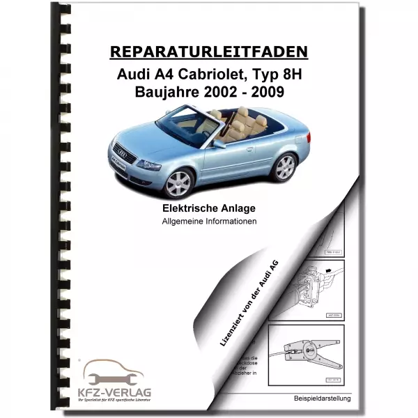 Audi A4 Cabriolet (02-09) Allgemeine Infos Elektrische Anlage Reparaturanleitung