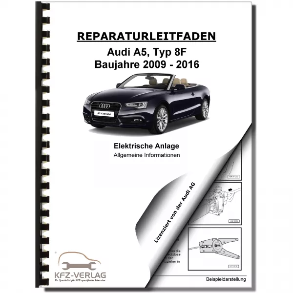Audi A5 8F 2009-2016 Allgemeine Infos Elektrische Anlage Reparaturanleitung