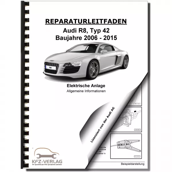 Audi R8 Typ 42 2006-2015 Allgemeine Infos Elektrische Anlage Reparaturanleitung