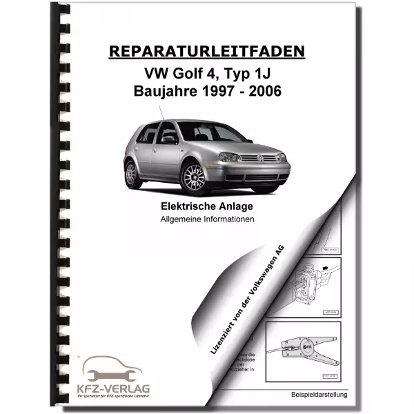 VW Golf 4 1J 1997-2006 Allgemeine Infos Elektrische Anlage Reparaturanleitung
