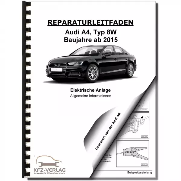 Audi A4 Typ 8W ab 2015 Allgemeine Infos Elektrische Anlage Reparaturanleitung