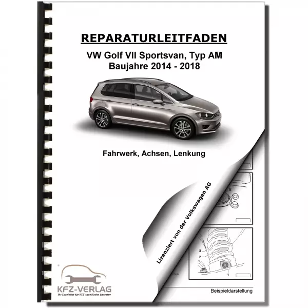 VW Golf 7 Sportsvan Typ AM (14-18) Fahrwerk Achsen Lenkung Reparaturanleitung