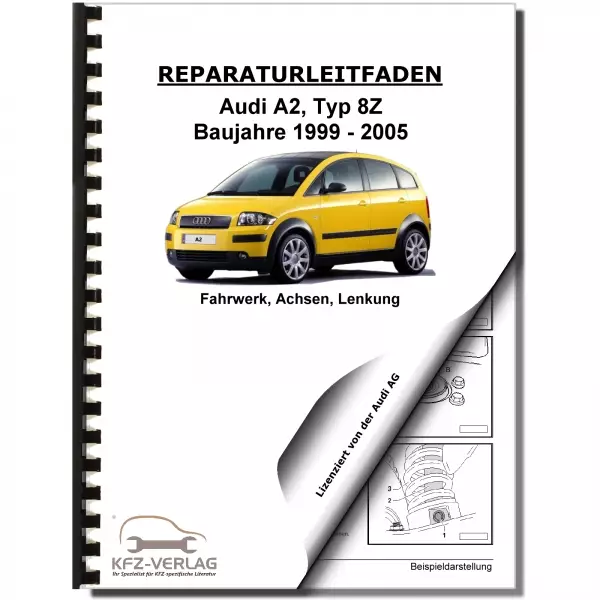 Audi A2 Typ 8Z 1999-2005 Fahrwerk Achsen Lenkung FWD 2WD Reparaturanleitung