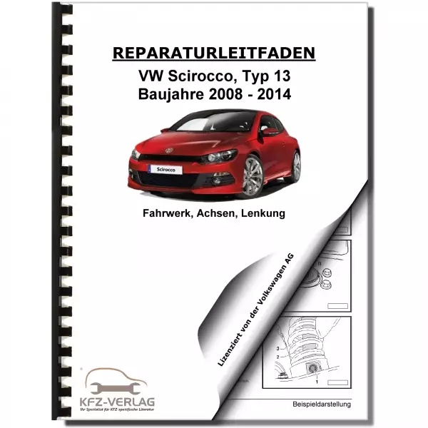 VW Scirocco Typ 13 2008-2014 Fahrwerk Achsen Lenkung Reparaturanleitung