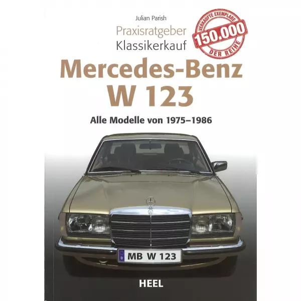Mercedes Benz W 123 (75-86) Praxisratgeber Klassikerkauf