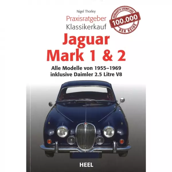 Jaguar Mark 1 und 2 inkl. Daimler 2,5L V8 (55-69) - Praxisratgeber Klassikerkauf