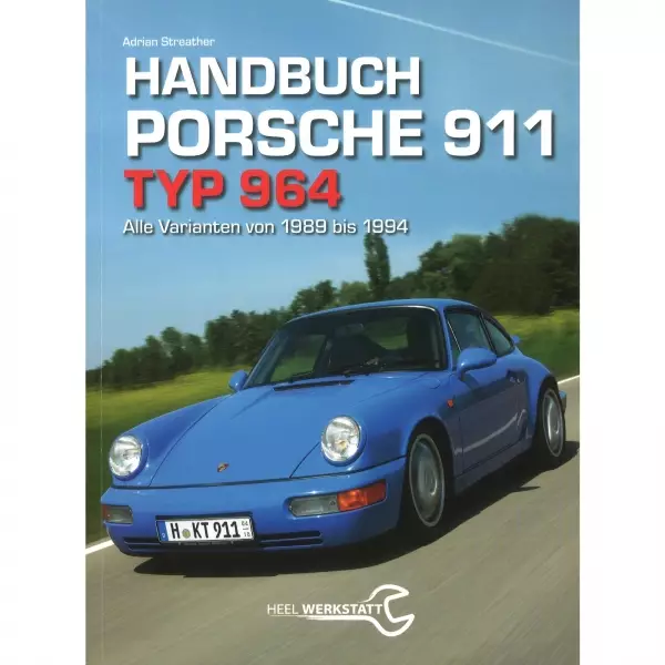 Porsche 911 Typ 964 Alle Varianten (89-94) - Handbuch Heel Werkstatt