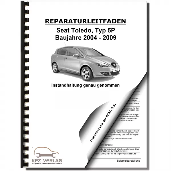 SEAT Toledo 5P 2004-2009 Instandhaltung Inspektion Wartung Reparaturanleitung