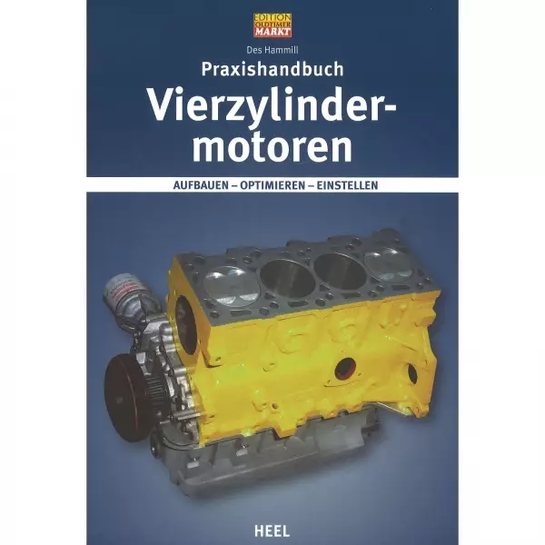 Vierzylindermotor aufbauen, optimieren, einstellen - Praxishandbuch Heel Verlag