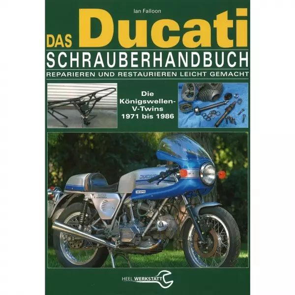 Ducati 750SS/900SS Königswelle V-Twin (1971-1986) Schrauberhandbuch