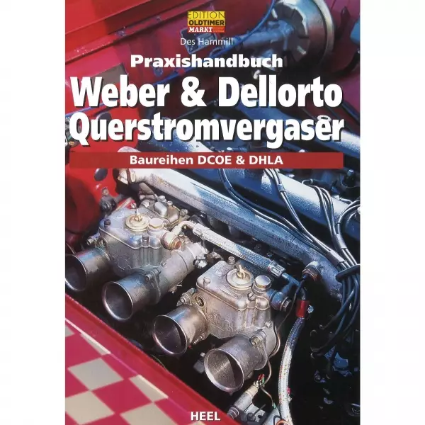 Weber & Dellorto Querstromvergaser Baureihen DCOE/DHLA - Praxishandbuch