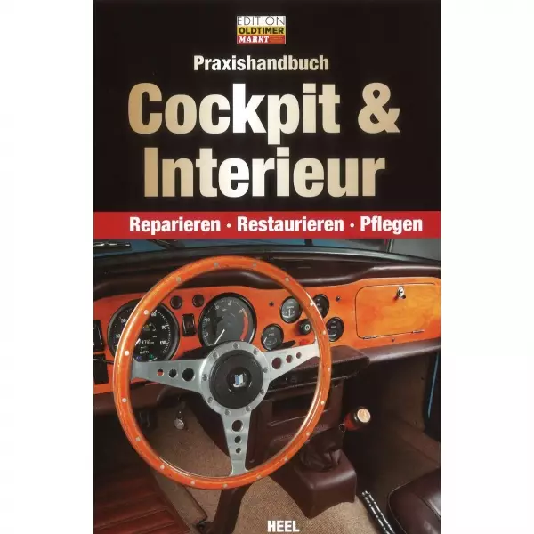 Cockpit & Interieur Reparieren, Restaurieren, Pflegen - Praxishandbuch