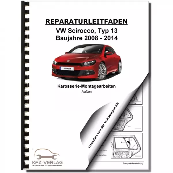 VW Scirocco Typ 13 (08-14) Karosserie Montagearbeiten Außen Reparaturanleitung