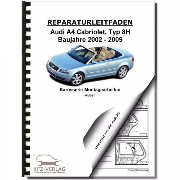 Audi A4 Cabriolet 2002-2009 Karosserie Montagearbeiten Außen Reparaturanleitung