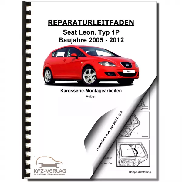 SEAT Leon Typ 1P 2005-2012 Karosserie Montagearbeiten Außen Reparaturanleitung