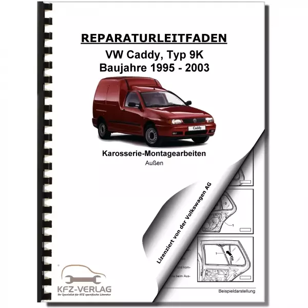 VW Caddy Typ 9K 1995-2003 Karosserie Montagearbeiten Außen Reparaturanleitung
