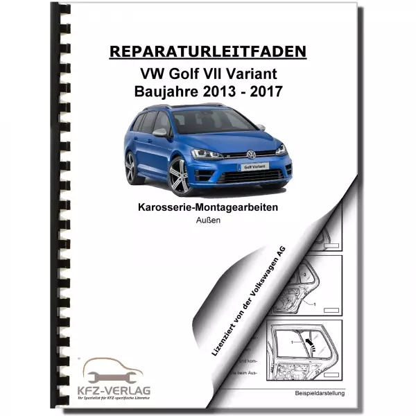 VW Golf 7 Variant ab 2013 Karosserie Montagearbeiten Außen Reparaturanleitung