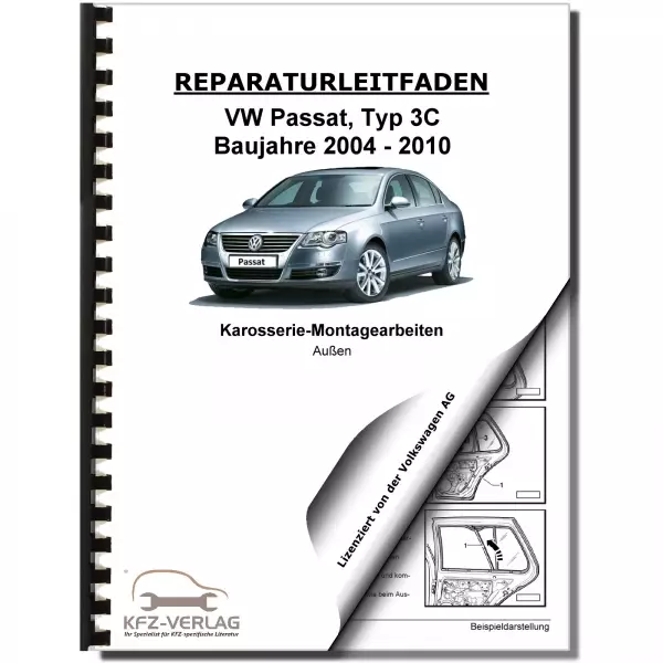 VW Passat 6 Typ 3C 2004-2010 Karosserie Montagearbeiten Außen Reparaturanleitung